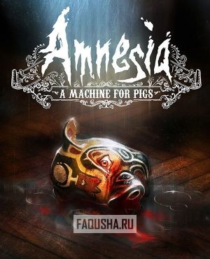 Обложка Amnesia: A Machine for Pigs