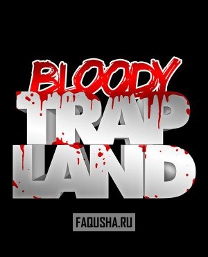 Обложка Bloody Trapland