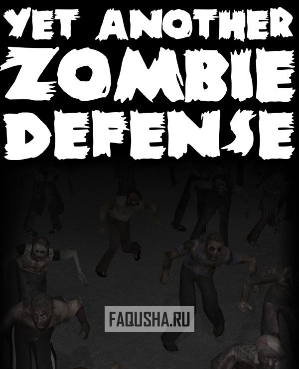 They not play the game yet. Yet another Zombie Defense. Tet another Zombie. Yet another Zombie Survivors.