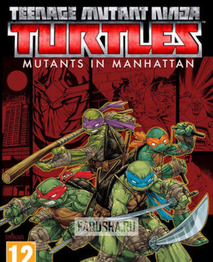 Обложка Teenage Mutant Ninja Turtles: Mutants in Manhattan