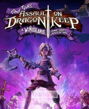 Обложка Tiny Tina’s Assault on Dragon Keep: A Wonderlands One-Shot Adventure