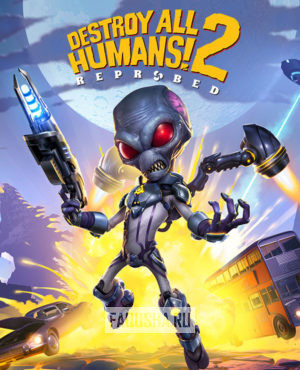 Обложка Destroy All Humans! 2 — Reprobed