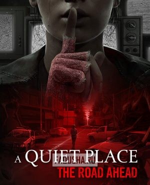 Обложка A Quiet Place: The Road Ahead