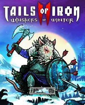 Обложка Tails of Iron 2: Whiskers of Winter